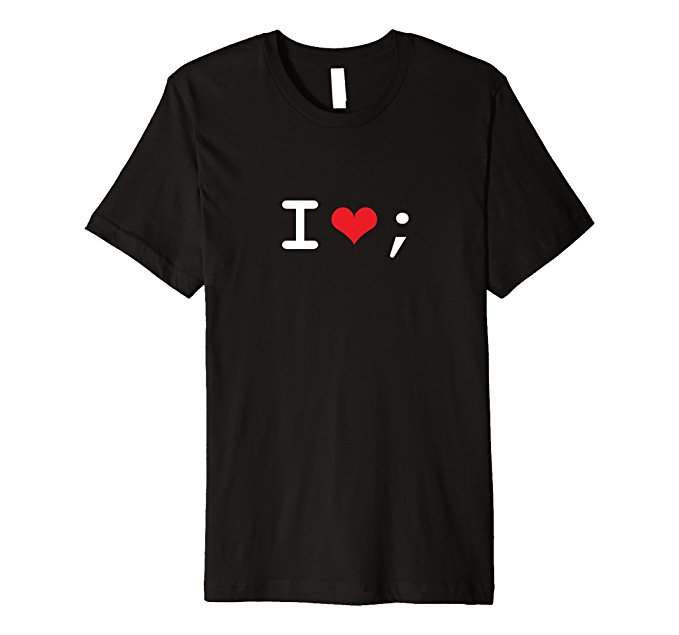 I Love Semicolons